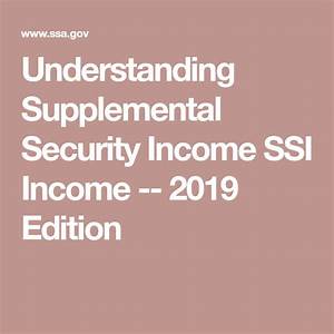 Understanding Supplemental Security Income Ssi Income 2019 Edition