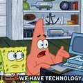 We Have Technology