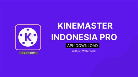Kinemaster Pro in Indonesia