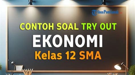 Contoh Soal Try Out Ekonomi SMA di Indonesia