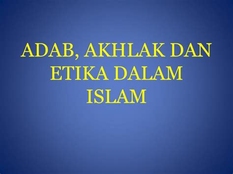 Adab dan Etika Islam