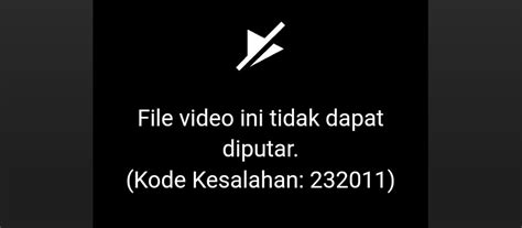 Video Tidak Dapat Diputar