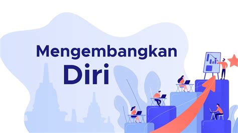 mengembangkan diri secara kualitatif