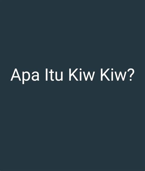 contoh penggunaan kiw kiw