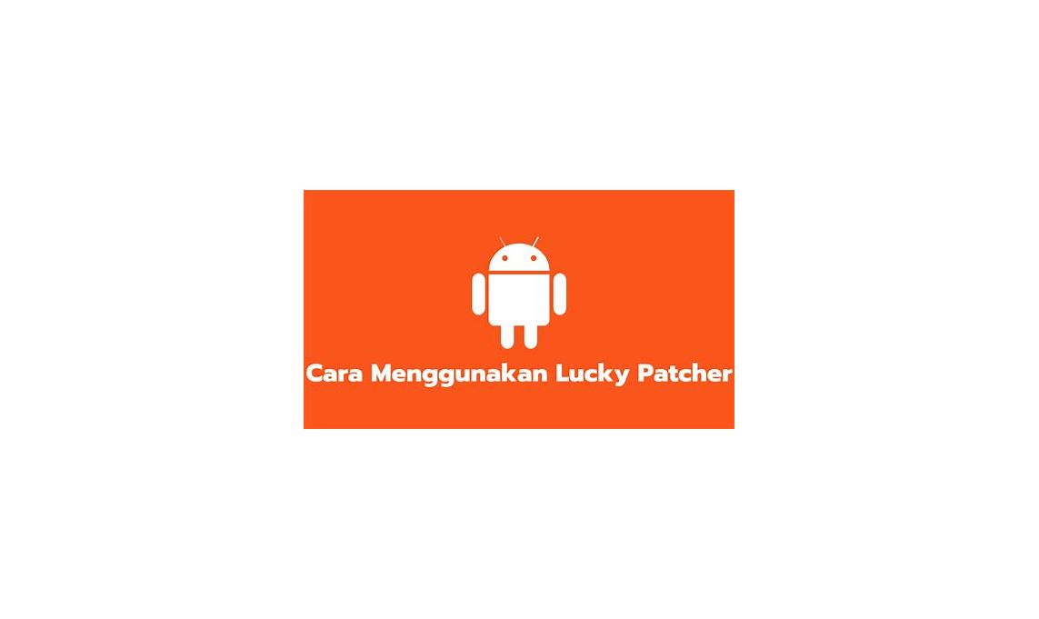Buka Aplikasi Lucky Patcher