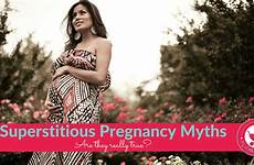 pregnancy myths superstitious superstition touching superstitions true
