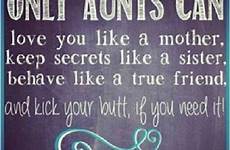 aunt nephew quotes niece aunts only mother nephews nieces sister auntie daughter being quote mom secrets aunty great sayings meme