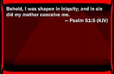 psalm kjv conceive behold iniquity shall generations greatness opened prolong commandments panted longed