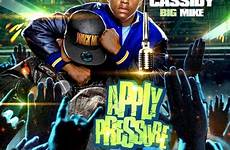 cassidy apply pressure big mike thoro dj mixtapes mixtapetorrent