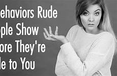 rude manners say behaviors