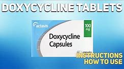 Doxycycline tablets how to use: How and when to take it, Who can't take Doxycycline