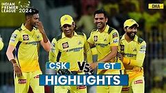 CSK Vs GT Highlights: Chennai Super Kings Beat Gujarat Titans By 63 Runs | IPL 2024 Highlights