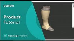 The Basics of Geomagic Freeform | Create Functional Organic Designs for Orthotics & Prosthetics
