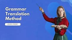 Grammar Translation Method | Characteristics, Objectives and Techniques