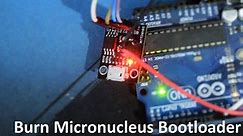 Burn or Flash Micronucleus Bootloader on Attiny Chips Using Arduino UNO