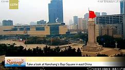 Live: Take a look at Nanchang's Bayi Square in east China's Jiangxi Province – Ep. 4