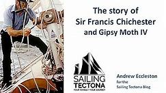 The Story of Sir Francis Chichester and Gipsy Moth IV