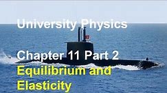 University Physics - Chapter 11 (Part 2) Stress, Strain, Elastic Moduli, Elasticity and Plasticity