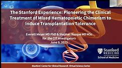 Pioneering Clinical Treatment of Mixed Hematopoietic Chimerism to Induce Transplantation Tolerance
