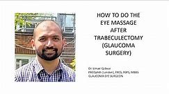 How to do eye massaging after trabeculectomy surgery (glaucoma surgery), English version