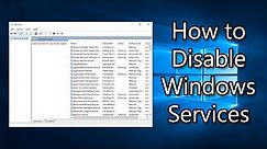 How to Disable Windows Services