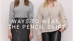 Ways to Wear: The Pencil Skirt