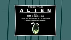Alien in 30 Seconds and Re-Enacted by Bunnies