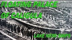 The Real Story of Caligula's Lake Nemi Ships - Secret Pleasure Boat of Cruel Roman Emperor