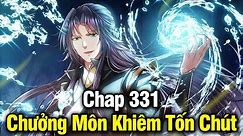 CHƯỞNG MÔN KHIÊM TỐN CHÚT CHAP 331 | REVIEW PHIM TRUYỆN TRANH HAY | LỆ PHI VŨ