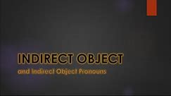 INDIRECT OBJECT