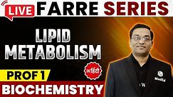 Lipid Metabolism - Biochemistry | MBBS 1st Year | FARRE Series | Dr. Rajesh | PW MedEd