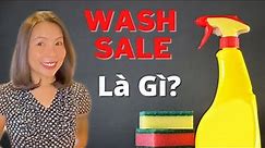 Wash Sale Là Gì? Làm Sao Để Tránh Wash Sale? | Chứng Khoán Mỹ