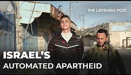 How Israel automated occupation in Hebron | The Listening Post