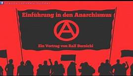 Einführung in den Anarchismus – Vortrag von Ralf Burnicki