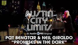 Pat Benatar & Neil Giraldo on Austin City Limits "Promises in the Dark"