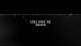 Demi Lovato - Still Have Me