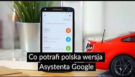 Co potrafi polska wersja Asystenta Google i do czego może się nam przydać?
