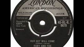 RUBY & THE ROMANTICS - Our Day Will Come