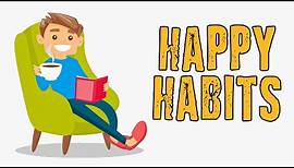 How to Be Happy – 7 Habits of Happy People