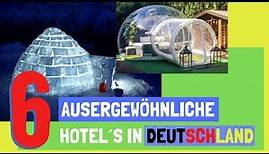 Die außergewöhnlichsten Hotels in Deutschland.