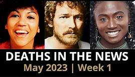 Who Died: May 2023 Week 1 | News