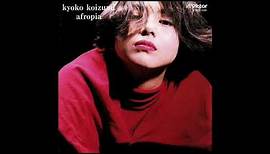 Kyoko Koizumi - Afropia - 1991 [Full Album]