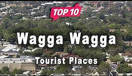 Top 10 Places to Visit in Wagga Wagga, New South Wales | Australia - English
