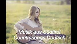 Musik aus Südtirol - Deutsche Countrysongs