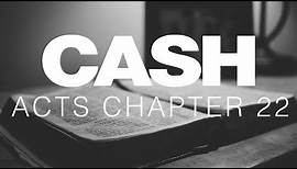 Johnny Cash Reads The Bible: Acts Chapter 22