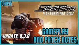 Starship Troopers Patch 0.3.0 Update! Patch Notes and Gameplay!