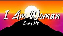 Emmy Meli - I Am Woman Lyrics