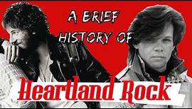 A Brief History Of Heartland Rock