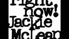 Jackie McLean - Right Now! ( Full Album )