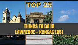 TOP 25 Things to do in Lawrence KS | Places to Visit